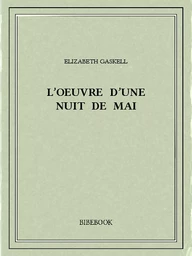 L'oeuvre d'une nuit de mai