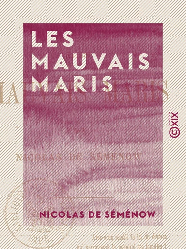 Les Mauvais Maris - Nicolas de Séménow - Collection XIX