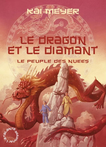 Le Dragon et le Diamant - Kai Meyer - L'Atalante