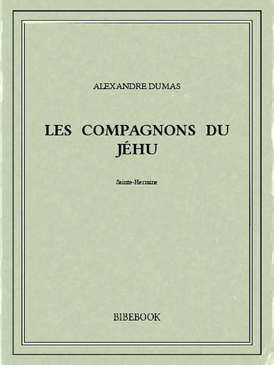 Les Compagnons du Jéhu - Alexandre Dumas - Bibebook