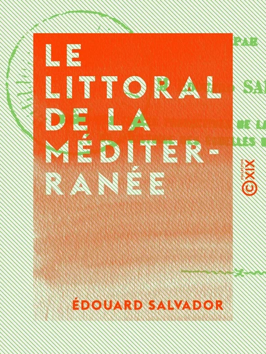 Le Littoral de la Méditerranée - Édouard Salvador - Collection XIX