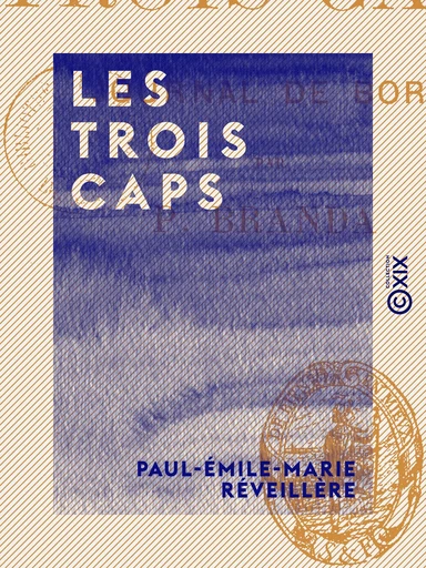 Les Trois Caps - Paul-Émile-Marie Réveillère - Collection XIX