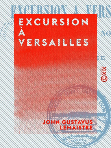 Excursion à Versailles - John Gustavus Lemaistre - Collection XIX