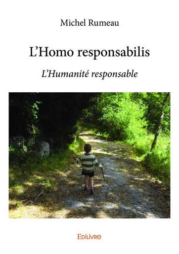 L'Homo responsabilis - Michel Rumeau - Editions Edilivre