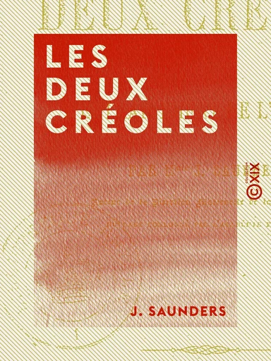 Les Deux Créoles - J. Saunders - Collection XIX