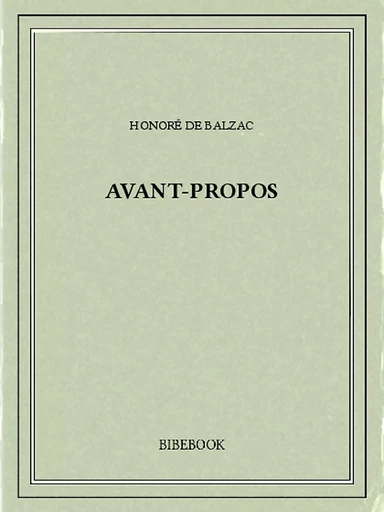 Avant-propos - Honoré de Balzac - Bibebook