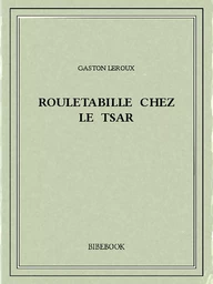 Rouletabille chez le tsar