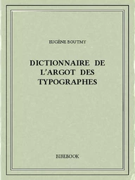 Dictionnaire de l’argot des typographes