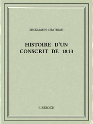 Histoire d'un conscrit de 1813