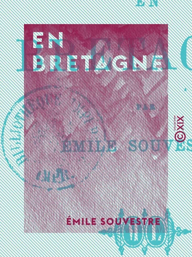 En Bretagne - Emile Souvestre - Collection XIX