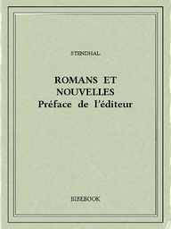 Romans et nouvelles — Préface de l’éditeur