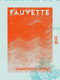 Fauvette - Suivi de l'Héritage de Rosélian