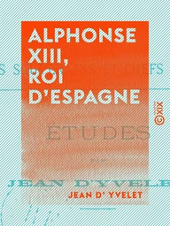 Alphonse XIII, roi d'Espagne - Études