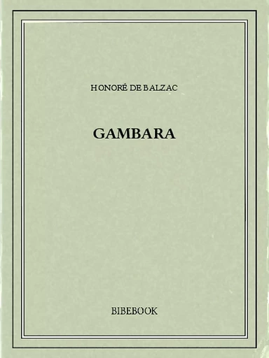 Gambara - Honoré de Balzac - Bibebook