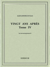 Vingt ans après IV