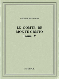 Le comte de Monte-Cristo V