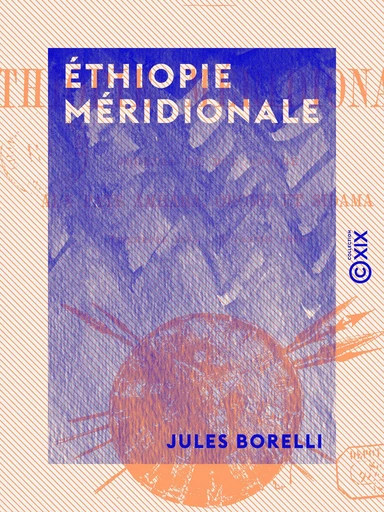 Éthiopie méridionale - Jules Borelli - Collection XIX