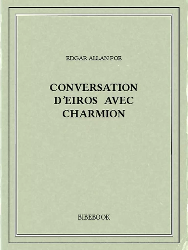 Conversation d'Eiros avec Charmion - Edgar Allan Poe - Bibebook