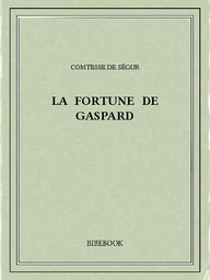 La fortune de Gaspard