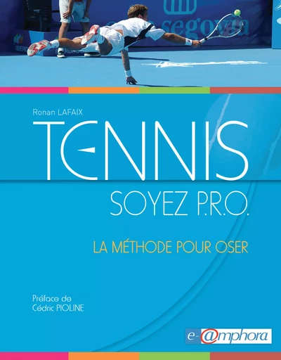 Tennis - Soyez P.R.O. - Ronan Lafaix - Amphora