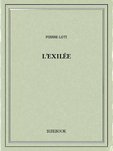 L’exilée - Pierre Loti - Bibebook