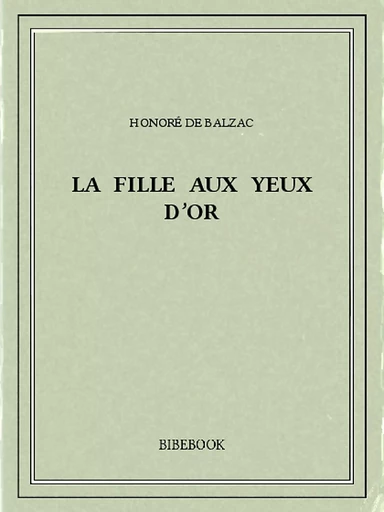 La fille aux yeux d’or - Honoré de Balzac - Bibebook