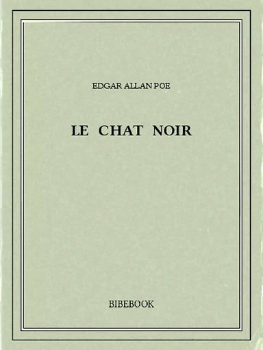 Le chat noir - Edgar Allan Poe - Bibebook