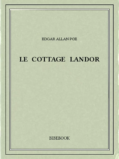 Le cottage Landor - Edgar Allan Poe - Bibebook