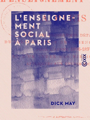 L'Enseignement social à Paris - Dick May - Collection XIX