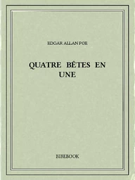 Quatre bêtes en une