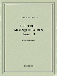 Les trois mousquetaires II