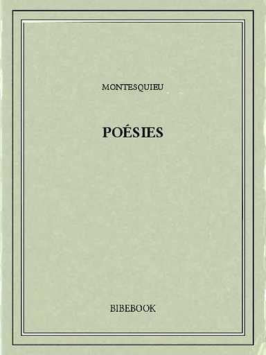 Poésies - Charles-Louis de Secondat Montesquieu - Bibebook