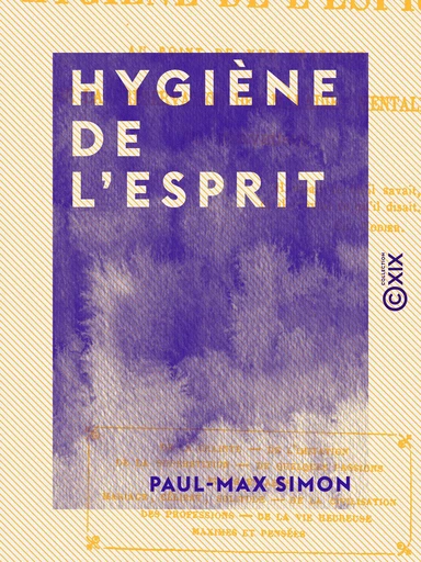 Hygiène de l'esprit - Paul-Max Simon - Collection XIX