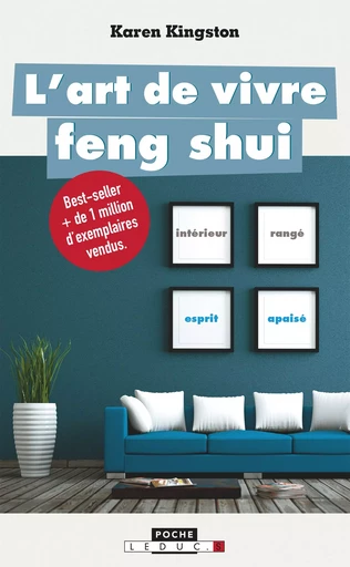 L'art de vivre feng shui - Karen Kingston - Éditions Leduc