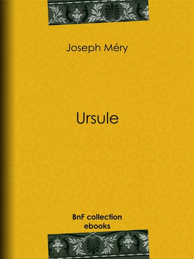 Ursule - Joseph Méry - BnF collection ebooks