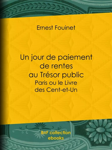 Un jour de paiement de rentes au Trésor public - Ernest Fouinet - BnF collection ebooks