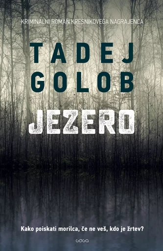 Jezero - Tadej Golob - Publishing house Goga