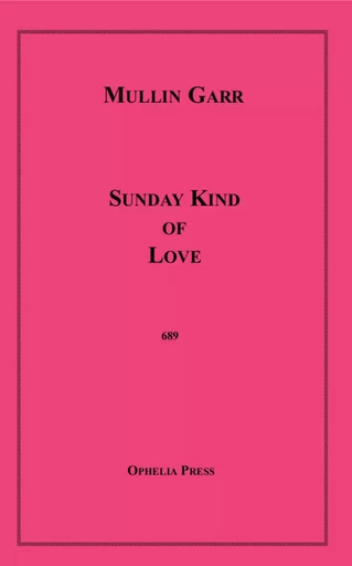 Sunday Kind of Love - Mullin Garr - Disruptive Publishing