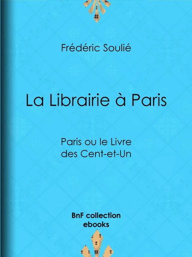 La Librairie à Paris - Frédéric Soulié - BnF collection ebooks