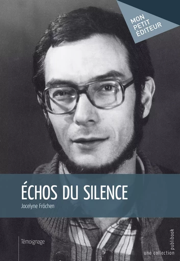 Échos du silence - Jocelyne Fröchen - Mon Petit Editeur