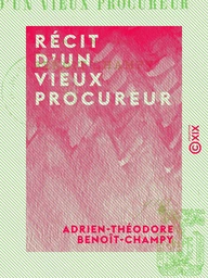 Récit d'un vieux procureur