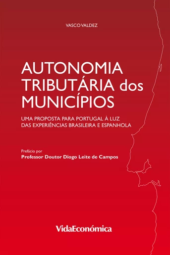 Autonomia Tributária dos Municípios - Valdez Ferreira Matias Vasco Jorge - Vida Económica Editorial