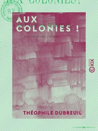 Aux colonies !