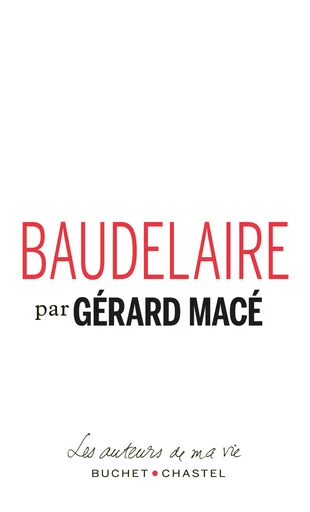 Baudelaire - Gérard Macé - Libella