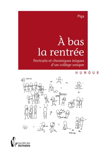 À bas la rentrée -  Piga - Société des écrivains