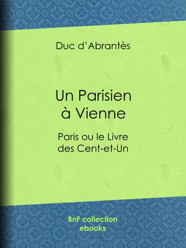 Un Parisien à Vienne - Duc d'Abrantès - BnF collection ebooks