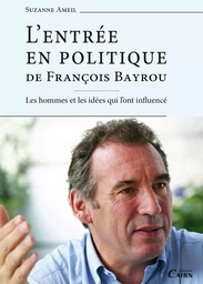 L'Entrée en politique de François Bayrou