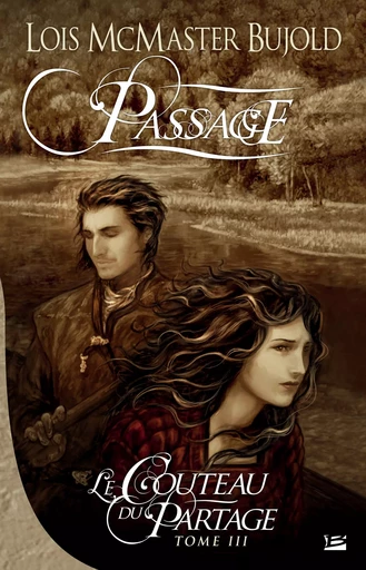 Le Couteau du partage, T3 : Passage - Lois McMaster Bujold - Bragelonne