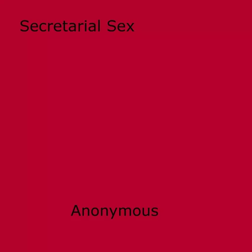 Secretarial Sex - Anon Anonymous - Disruptive Publishing