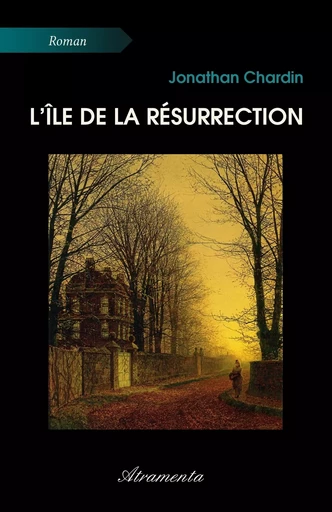 L'île de la Résurrection - Jonathan Chardin - Atramenta